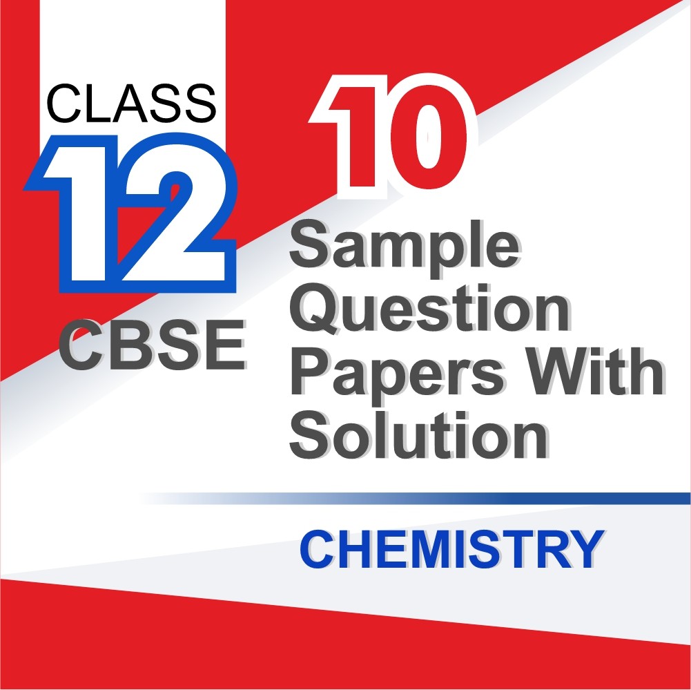 CBSE Class 12 Chemistry Board Exam Pack: 10 Mock Test Papers + Solutions