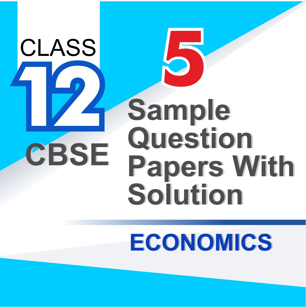 Ace CBSE Class 12 Economics Board Exam with 5 Mock Test Papers & Solutions