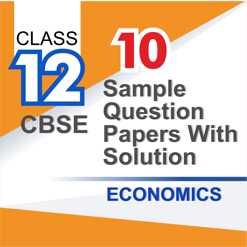Score High in CBSE Class 12 Economics with 10 Mock Test Papers & Detailed Solutions