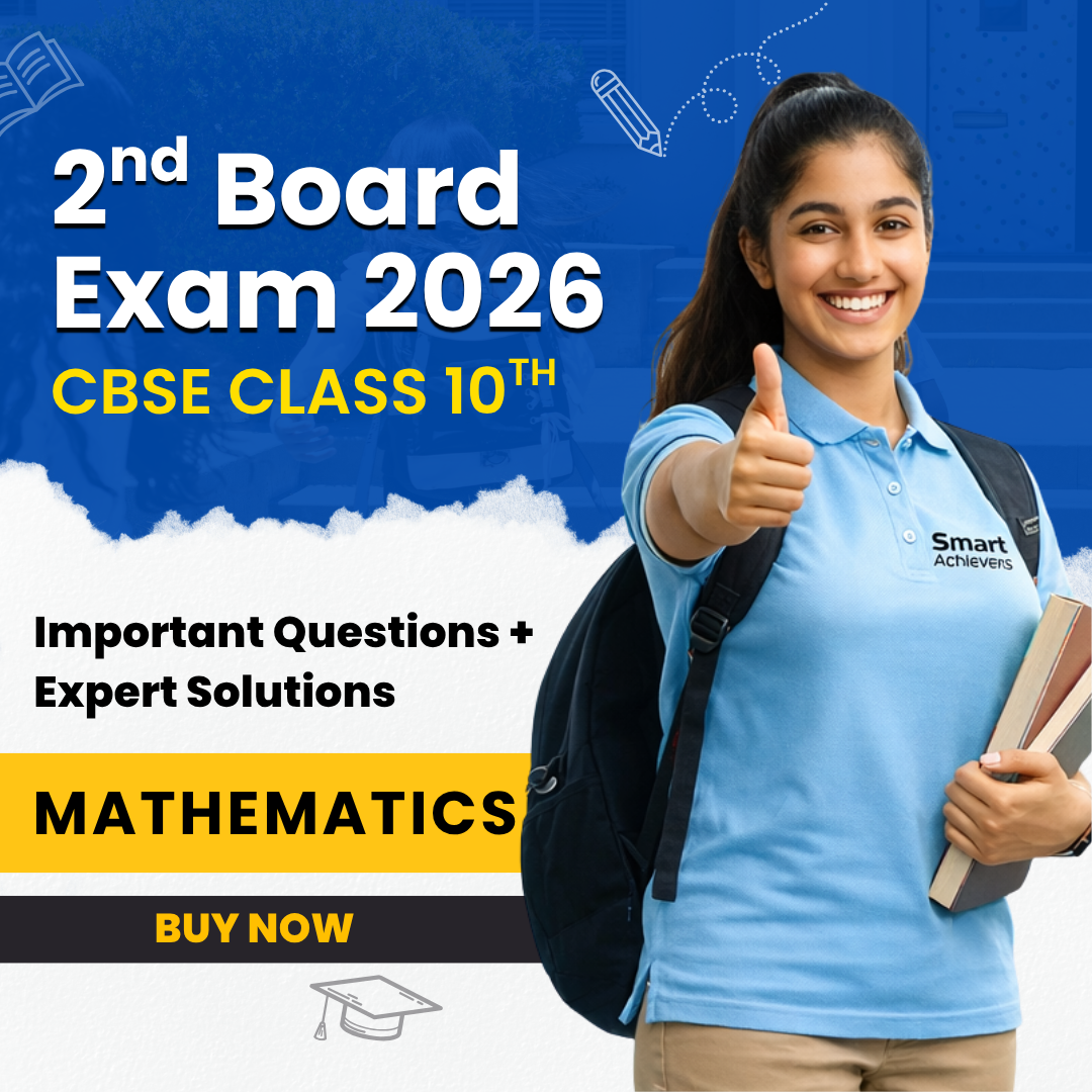 CBSE Class 10 2nd Board 2026 Important Questions with Solutions