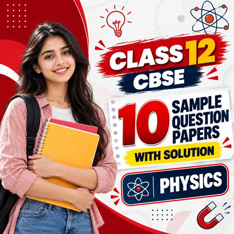 CBSE Class 12 Physics Board Exam Pack: 10 Mock Test Papers + Solutions 2027