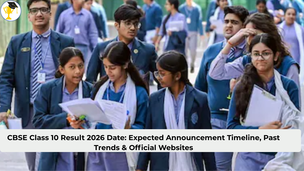 CBSE Class 10 Result 2026 Date: Expected Announcement Timeline, Past Trends & Official Websites