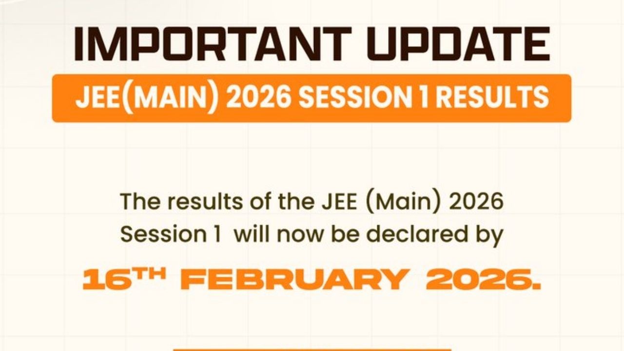 JEE (Main) 2026 Session 1 Result to Be Declared on 16th February