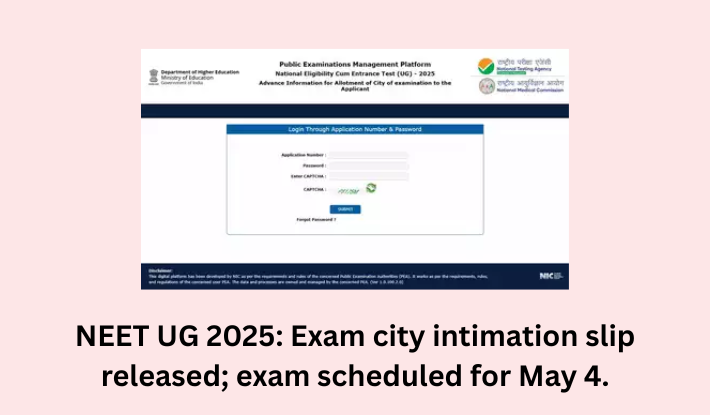 NEET UG 2025: Exam City Slip Released on neet.nta.nic.in, Admit Card ...