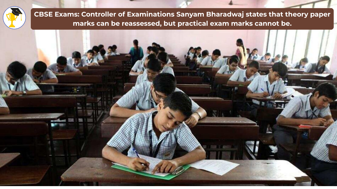 CBSE Clarifies: Reassessment Allowed for Theory Papers Only, Not Practical Exams