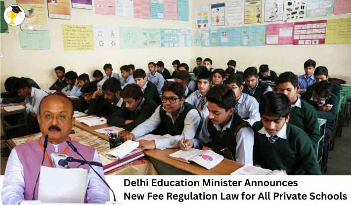 Delhi Education Minister Announces New Fee Regulation Law for All Private Schools
