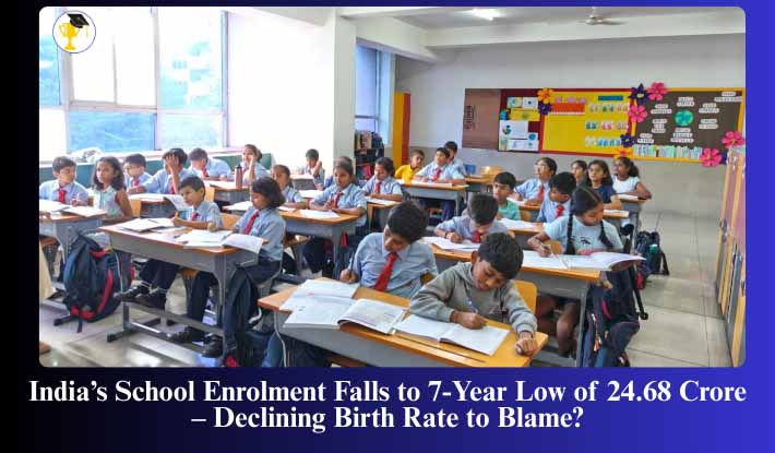 India’s School Enrolment Falls to 7-Year Low of 24.68 Crore – Declining Birth Rate to Blame?