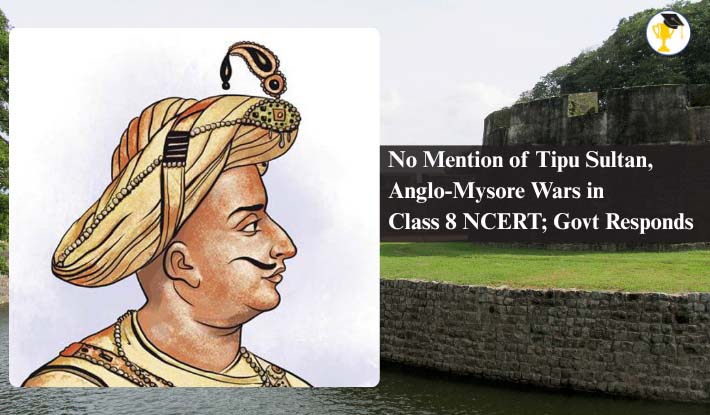No Mention of Tipu Sultan, Anglo-Mysore Wars in Class 8 NCERT; Govt Responds