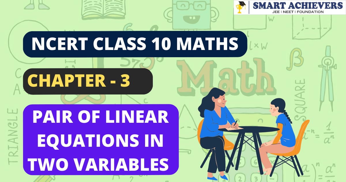 Ncert Solutions For Class 10 Maths Chapter 3 Pair Of Linear Equations In Two Variables Ncert 4858