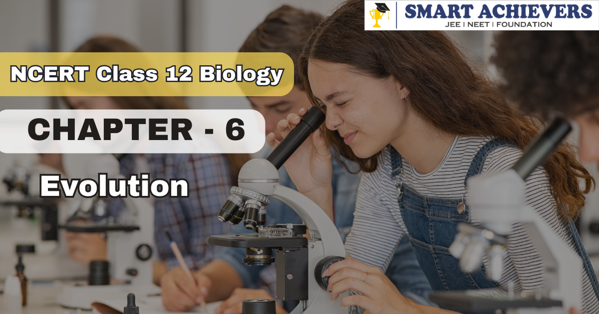 NCERT Books for Class 12 Biology Chapter 6 Evolution