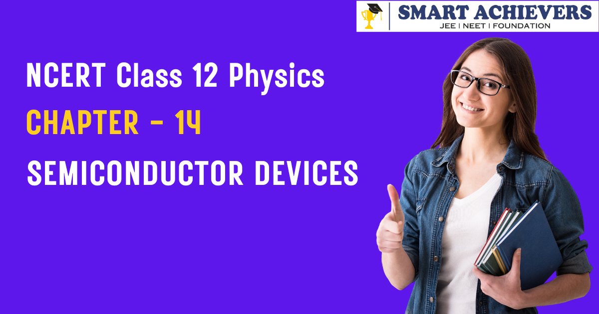 NCERT Physics Book Class 12 Semiconductor Devices