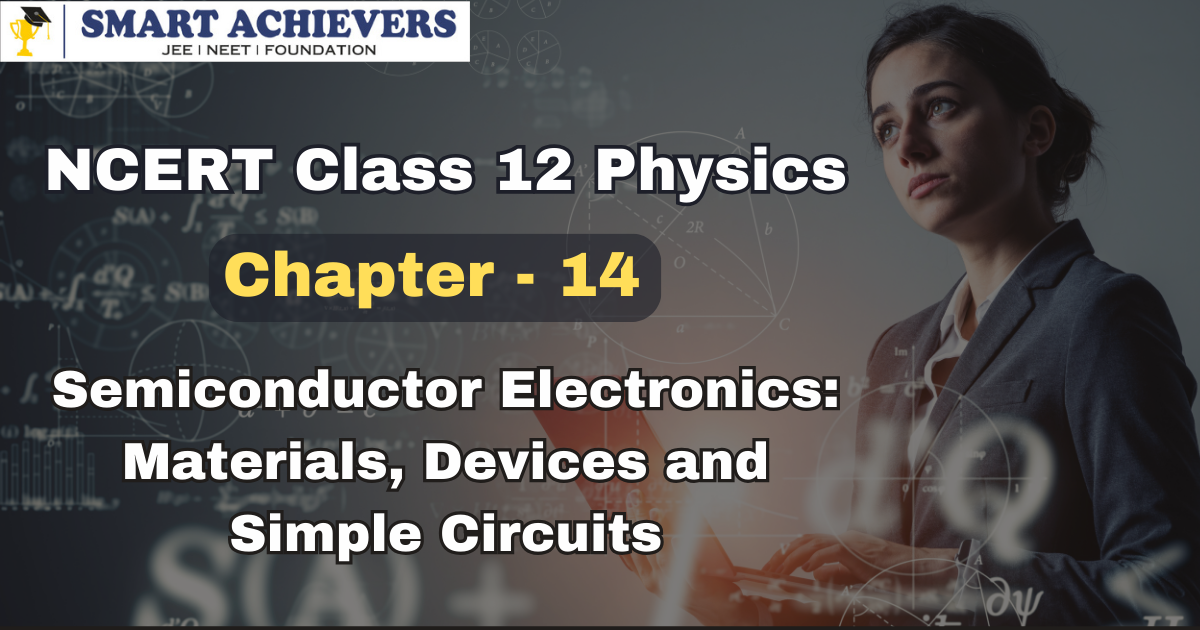 NCERT Solutions for Class 12 Physics Chapter 12 Semiconductor Electronics